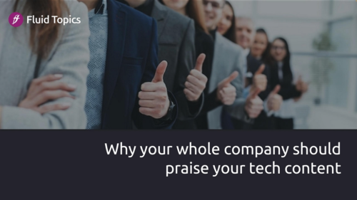 Title slide with text "Why your whole company should praise your tech content" and photo of people giving thumbs up